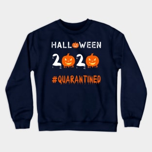 Halloween 2020 Quarantined Crewneck Sweatshirt